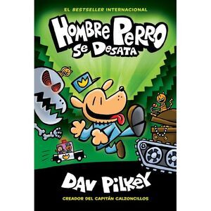 Hombre Perro Se Desata (Dog Man Unleashed): Volume 2 -- Dav Pilkey
